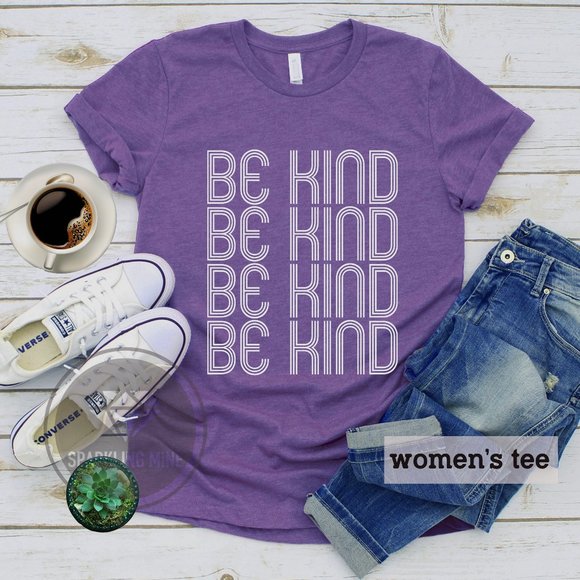 Sparkling Mine Tops - Be Kind Heather Purple Women's Graphic Tshirt.